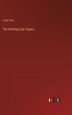The Wishing-Cap Papers