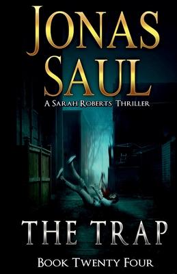 The Trap: A Sarah Roberts Thriller Book 24