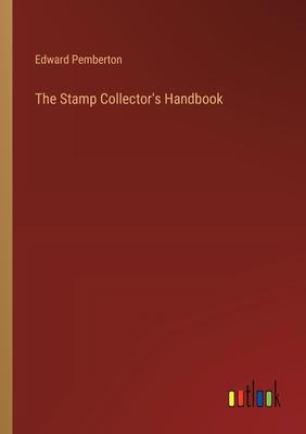 The Stamp Collector’s Handbook