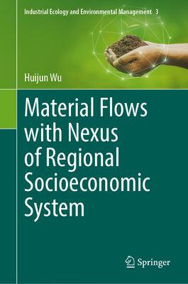 Material Flows with Nexus of Regional Socioeconomic System