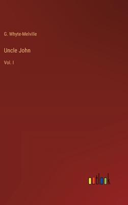Uncle John: Vol. I