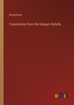 Translations from the Hakayit Abdulla