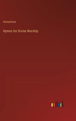 Hymns for Divine Worship