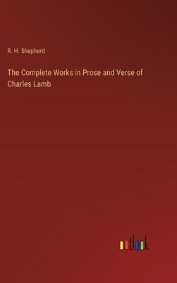 The Complete Works in Prose and Verse of Charles Lamb