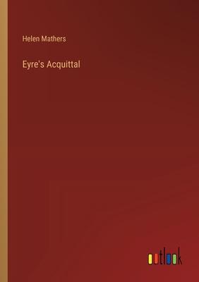 Eyre’s Acquittal