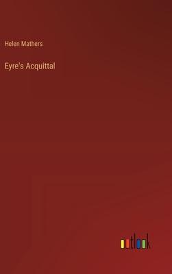 Eyre’s Acquittal