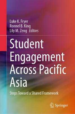 Student Engagement Across Pacific Asia: Steps Toward a Shared Framework