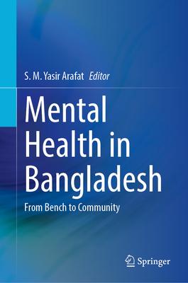 Mental Health in Bangladesh: From Bench to Community