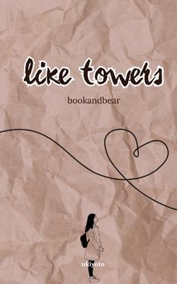 Like Towers