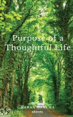Purpose of a Thoughtful Life.