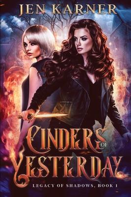 Cinders of Yesterday: Legacy of Shadows #1