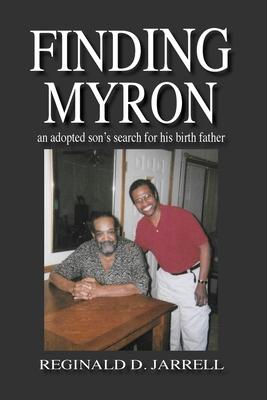 Finding Myron: an adopted son’s search for his birth father