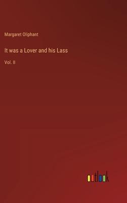 It was a Lover and his Lass: Vol. II