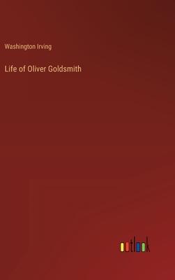 Life of Oliver Goldsmith