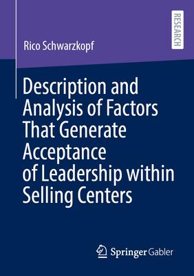 Description and Analysis of Factors That Generate Acceptance of Leadership Within Selling Centers