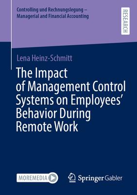 The Impact of Management Control Systems on Employees’ Behavior During Remote Work