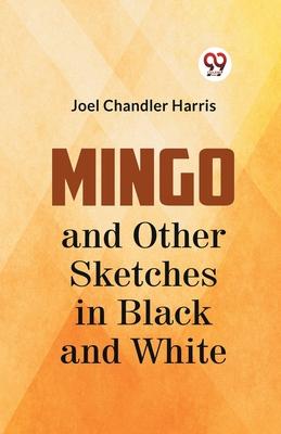 Mingo And Other Sketches In Black And White