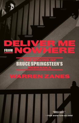 Deliver Me from Nowhere: The Making of Bruce Springsteen’s Nebraska