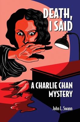 Death, I Said: A Charlie Chan Mystery