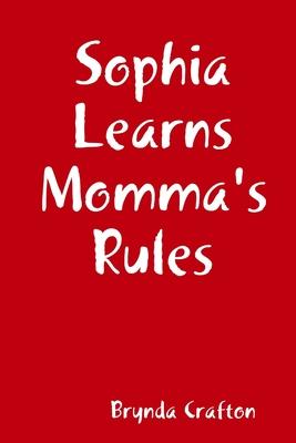 Sophia Learns Momma’s Rules