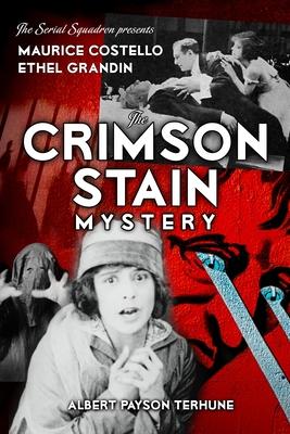 The Crimson Stain Mystery: By Albert Payson Terhune