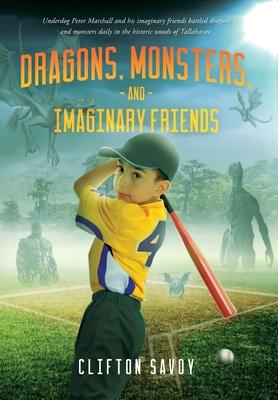 Dragons, Monsters, and Imaginary Friends: - and Peter’s Field of Dreams