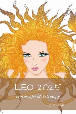 Leo 2025: Horoscope & Astrology