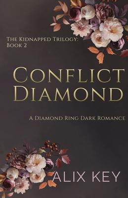 Conflict Diamond: A Diamond Ring Dark Romance