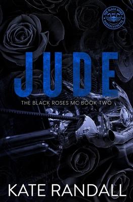 Jude: The Black Roses MC, Book Two