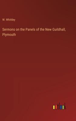 Sermons on the Panels of the New Guildhall, Plymouth