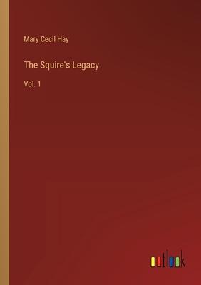 The Squire’s Legacy: Vol. 1