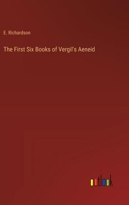 The First Six Books of Vergil’s Aeneid