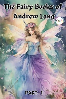 The Fairy Books of Andrew Lang (Fairy Series Part-1) (Blue, Red, Yellow, Violet)