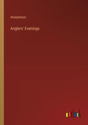 Anglers’ Evenings