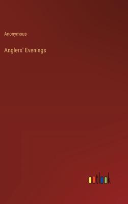 Anglers’ Evenings