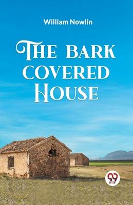 The Bark Covered House