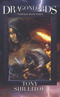 Dragonlords: Andrakis Book Three
