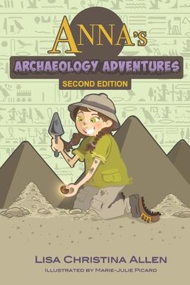 Anna’s Archaeology Adventures, Second Edition