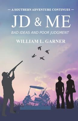 JD and Me: Bad Ideas and Poor Judgement
