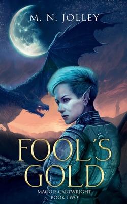 Fool’s Gold: Maggie Cartwright: Book Two