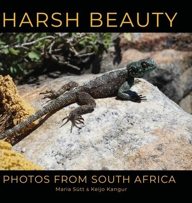 Harsh Beauty: Photos from South Africa