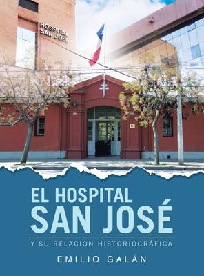 El Hospital San José: Y Su Relación Historiográfica