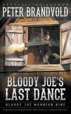 Bloody Joe’s Last Dance: Classic Western Series