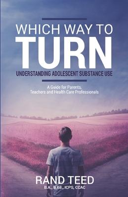 Which Way to Turn: Understanding Adolescent Substance Use