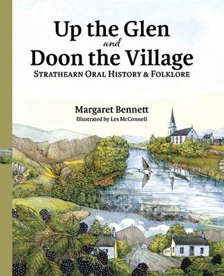 Up the Glen and Doon the Village: Strathearn Oral History & Folklore