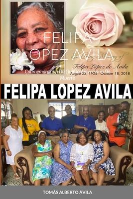 Felipa Lopez Avila: Conmemoracion De Quinto Aniversario De Muerte