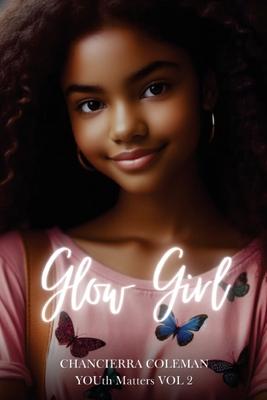 YOUth Matters, Volume 2: Glow Girl