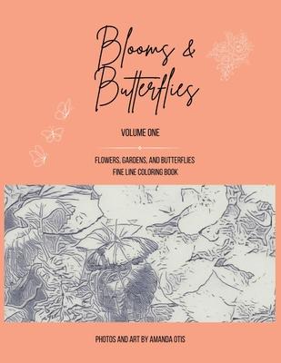 Blooms and Butterflies: Flowers, Gardens, and Butterflies Fine Line Coloring Book: Flowers, Gardens, and Butterflies Fine Line Coloring Book