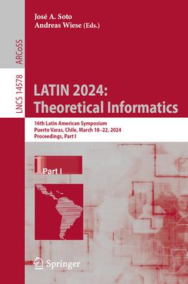 Latin 2024: Theoretical Informatics: 16th Latin American Symposium, Puerto Varas, Chile, March 18-22, 2024, Proceedings, Part I