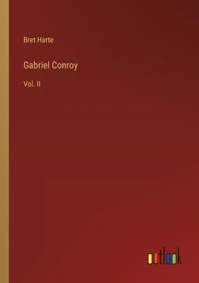 Gabriel Conroy: Vol. II